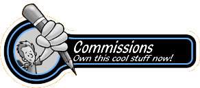Commissions - Why you should hire me now!
